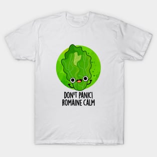 Don't Panic Romaine Calm Cute Veggie Pun T-Shirt